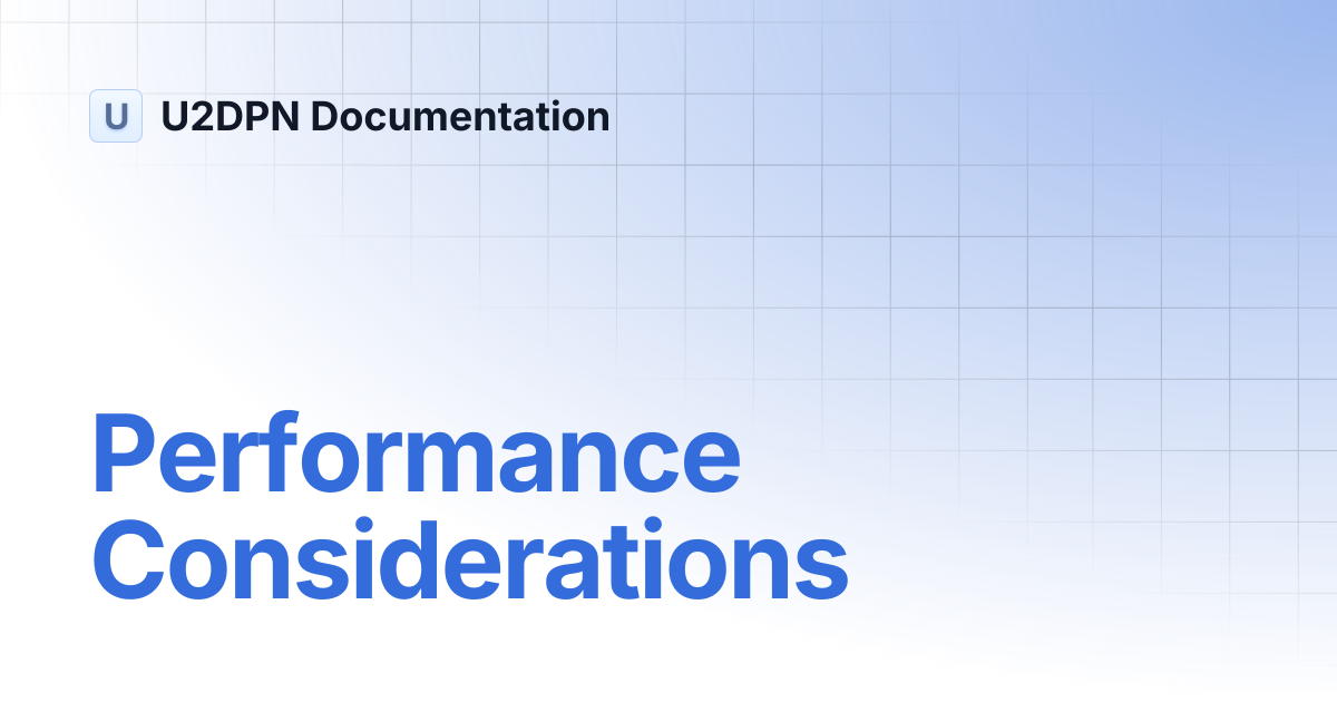 Performance Considerations | U2DPN Documentation